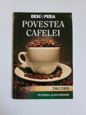 Povestea Cafelei Jacobs, Istoria Cafelei, Bucuresti foto