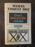 DOUA SINT PORTILE VISULUI - MANUEL VASQUEZ-BIGI