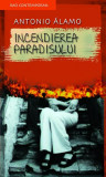 Incendierea paradisului - Paperback - Antonio &Aacute;lamo - RAO