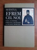 Sfantul Efrem cel Nou. Viata, acatistele, paraclisul, rugaciuni la felurite...