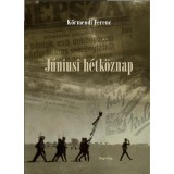 J&uacute;niusi h&eacute;tk&ouml;znap - K&ouml;rmendi Ferenc