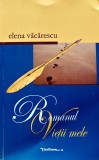 Cumpara ieftin Romanul vietii mele - Elena Vacarescu, Carte brosata, 412 pagini, Editura Vasiliana, Literatura romana autori romani