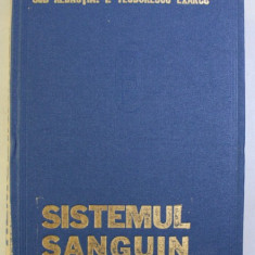 FIZIOLOGIA SI FIZIOPATOLOGIA HEMODINAMICII de I. TEODORESCU EXARCU, VOL 1: SISTEMUL SANGUIN 1984