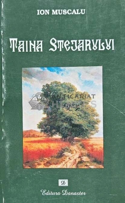 Taina stejarului - 2006 - Ion Muscalu (AQ44)