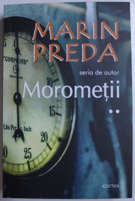 MOROMETII , VOLUMUL II de MARIN PREDA , 2023 foto