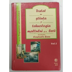 TRATAT DE STIINTA SI TEHNOLOGIA MALTULUI SI A BERII , coordonator CONSTANTIN BANU , VOLUMUL 2 , 2001