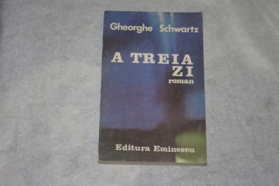 A treia zi - Gheorghe Schwartz - 1980 foto