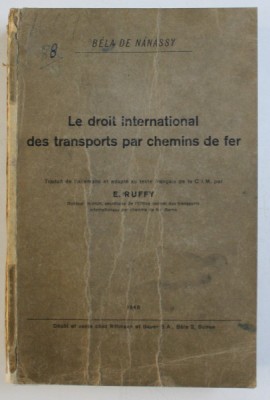LE DROIT INTERNATIONAL DES TRANSPORTS PAR CHEMINS DE FER par E. RUFFY ,1946 foto