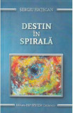 Destin in spirala - Sergiu Hategan