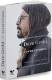 Povestitorul. Istorisiri din viata si muzica - Dave Grohl