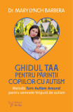 Cumpara ieftin Ghidul TAA pentru părinții copiilor cu autism - Dr. Mary Lynch Barbera