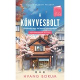 A k&ouml;nyvesbolt - &Uacute;jrakezd&eacute;s egy kis koreai kertv&aacute;rosban - Hvang Borum