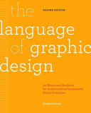The Language of Graphic Design Revised and Updated: An Illustrated Handbook for Understanding Fundamental Design Principles