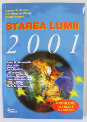 STAREA LUMII , de LESTER R. BROWN...HILARY FRENCH , SERIA &amp;#039; PROBLEME GLOBALE ALE OMENIRII &amp;#039; , 2001 foto