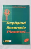 Depășind resursele planetei - Lester R. Brown