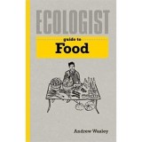 Ecologist Guide to Food
