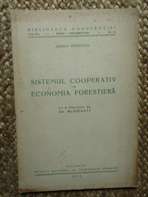 SISTEMUL COOPERATIV IN ECONOMIA FORESTIERA - ADRIAN SFINTESCU foto