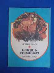 VICTOR EFTIMIU - CERBUL FERMECAT , ILUSTRATII FRANCISC KALAB , 1985 foto