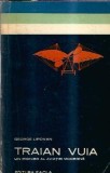 Traian Vuia - un pionier al aviatiei moderne - George Lipovan