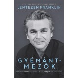 Gy&eacute;m&aacute;ntmezők - Jentezen Franklin