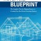 The Flipping Blueprint: The Complete Plan for Flipping Houses and Creating Your Real Estate-Investing Businessvolume 1