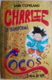 Charlie se transforma in cocos &ndash; Sam Copeland