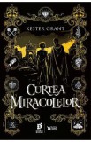 Curtea miracolelor - Kester Grant, 2021