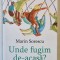UNDE FUGIM DE - ACASA? ( APROAPE TEATRU , APROAPE POEME , APROAPE POVESTI ) de MARIN SORESCU , 2024 * MICI DEFECTE
