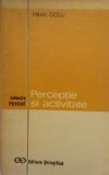 Perceptie si activitate-Mihai Golu