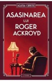Asasinarea lui Roger Ackroyd - Agatha Christie