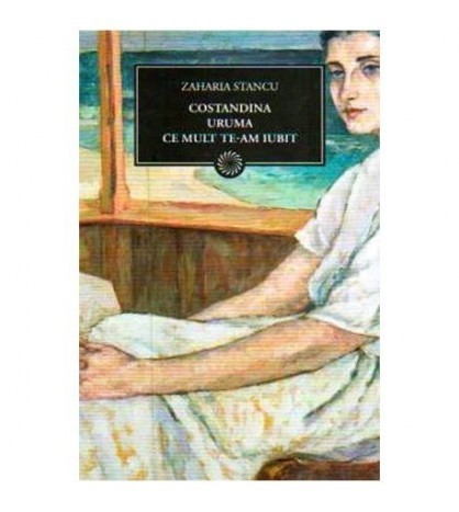 Zaharia Stancu - Costandina - Uruma - Ce mult te-am iubit (Vol.50)