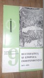 Bucurestiul si epopeea Independentei 1877-1878- B.Marinescu, A.Dutu