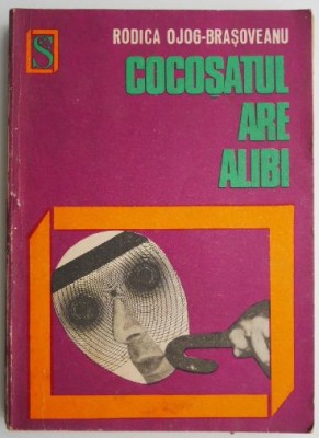 Cocosatul are alibi &amp;ndash; Rodica Ojog-Brasoveanu (putin uzata) foto