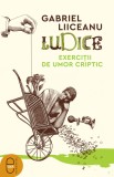 Ludice. Exercitii de umor criptic (ebook)