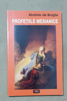 Profețiile mesianice - Abatele de Broglie foto