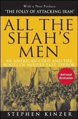 All the Shah&amp;#039;s Men: An American Coup and the Roots of Middle East Terror foto