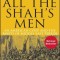 All the Shah&#039;s Men: An American Coup and the Roots of Middle East Terror