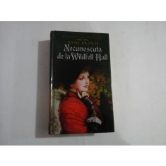 (Romanul de Dragoste) Necunoscuta de la Wildfell Hall - Anne BRONTE