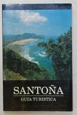 SANTONA , GUIA TURISTICA , GHID DE CALATORIE IN LIMBA SPANIOLA , 1990