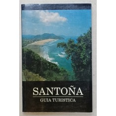 SANTONA , GUIA TURISTICA , GHID DE CALATORIE IN LIMBA SPANIOLA , 1990