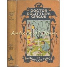 Doctor Dolittle&#039;s Circus - Hugh Lofting - Ilustratii: Hugh Lofting