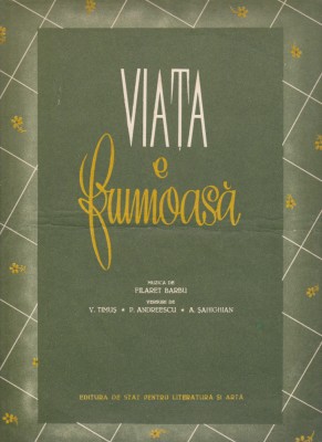 AS - PARTITURA - VIATA E FRUMOASA - muzica FILARET BARBU, versuri V.TIMUS, pentru voce si pian foto