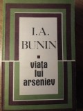 Viata lui Arseniev - I.A. Bunin (1969) - Roman, editura PENTRU LITERATURA UNIVERSALA, 302 pagini