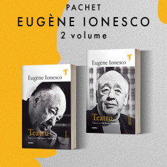 Pachet Eugène Ionesco 2 vol. - Eugène Ionesco