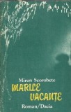 Marile vacante Miron Scorobete, roman literatura romana, editura Dacia, 1984, carte veche