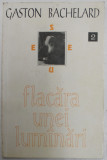 FLACARA UNEI LUMANARI de GASTON BACHELARD 1994