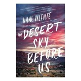 The Desert Sky Before Us