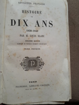 Histoire de dix ans 1930-1840 - M. Louis Blanc tome premiere foto