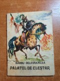 Carte mica - palatul de clestar - barbu delavrancea - 1980