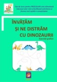 Invatam si ne distram cu dinozaurii. Exercitii grafice (fise de lucru pentru prescolari) - Editura Lizuka Educativ